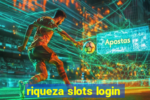 riqueza slots login